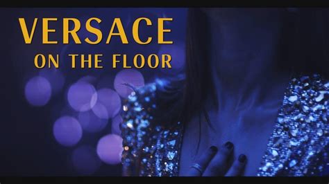 versace on the floor videoclip|versace on the floor mp3.